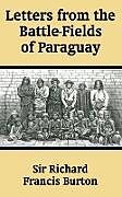 Letters from the Battle-Fields of Paraguay