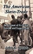Kartonierter Einband The American Slave-Trade von John R. Spears