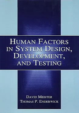 PDF Human Factors in System Design, Development, and Testing von David Meister, Thomas P. Enderwick