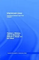 E-Book (pdf) Interwoven Lives von Thomas L. Whitman, John G. Borkowski, Deborah A. Keogh