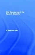 E-Book (pdf) Emergence of the Speech Capacity von D. Kimbrough Oller