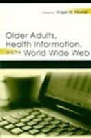 eBook (pdf) Older Adults, Health Information, and the World Wide Web de 