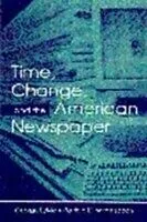E-Book (pdf) Time, Change, and the American Newspaper von George Sylvie, Patricia D. Witherspoon