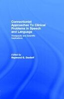 E-Book (pdf) Connectionist Approaches To Clinical Problems in Speech and Language von Edited by Raymond G. Daniloff