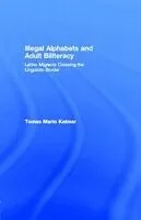 E-Book (pdf) Illegal Alphabets and Adult Biliteracy von Tomas Mario Kalmar