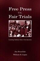 eBook (pdf) Free Press Vs. Fair Trials de Jon Bruschke, William Earl Loges