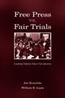 E-Book (pdf) Free Press Vs. Fair Trials von Jon Bruschke, William Earl Loges