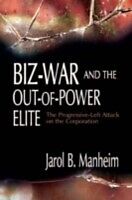 E-Book (pdf) Biz-War and the Out-of-Power Elite von Jarol B. Manheim