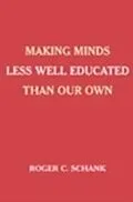 E-Book (pdf) Making Minds Less Well Educated Than Our Own von Roger C. Schank