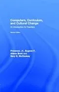E-Book (pdf) Computers, Curriculum, and Cultural Change von Jr. Eugene F. Provenzo, Arlene Brett, Gary N. McCloskey