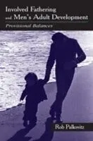 E-Book (pdf) Involved Fathering and Men's Adult Development von Rob Palkovitz