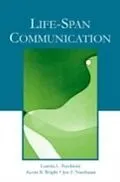 E-Book (pdf) Life-Span Communication von Loretta L. Pecchioni, Kevin B. Wright, Jon F. Nussbaum
