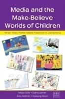 E-Book (pdf) Media and the Make-Believe Worlds of Children von Maya Gotz, Dafna Lemish, Hyesung Moon