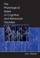 E-Book (pdf) Physiological Bases of Cognitive and Behavioral Disorders von Lisa L. Weyandt