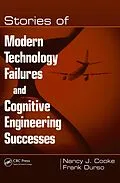 E-Book (pdf) Stories of Modern Technology Failures and Cognitive Engineering Successes von Nancy J. Cooke, Frank Durso