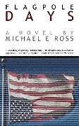 Couverture cartonnée Flagpole Days de Michael E. Ross