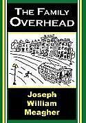 Livre Relié The Family Overhead de Joseph William Meagher