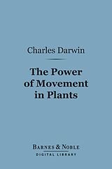 eBook (epub) The Power of Movement in Plants (Barnes & Noble Digital Library) de Charles Darwin