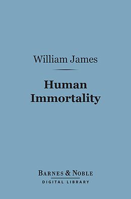 eBook (epub) Human Immortality (Barnes & Noble Digital Library) de William James