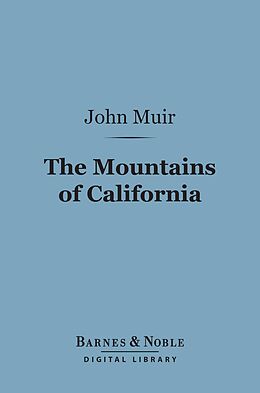 eBook (epub) The Mountains of California (Barnes & Noble Digital Library) de John Muir