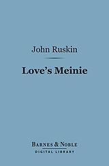 eBook (epub) Love's Meinie (Barnes & Noble Digital Library) de John Ruskin