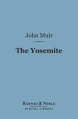 eBook (epub) The Yosemite (Barnes & Noble Digital Library) de John Muir