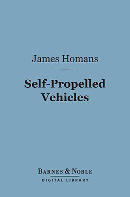 eBook (epub) Self-Propelled Vehicles (Barnes & Noble Digital Library) de James Homans