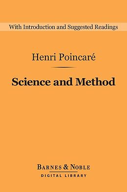 eBook (epub) Science and Method (Barnes & Noble Digital Library) de Henri Poincare