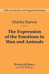 eBook (epub) The Expression of the Emotions in Man and Animals (Barnes & Noble Digital Library) de Charles Darwin