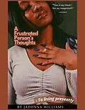 E-Book (epub) A Frustrated Person's Thoughts von Jadonna Williams