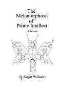Kartonierter Einband The Metamorphosis of Prime Intellect von Roger Williams