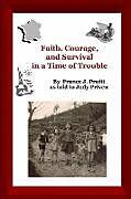Couverture cartonnée Faith and Courage in a Time of Trouble de France Pruitt As Told to Judy Priven