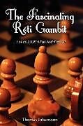 Kartonierter Einband The Fascinating Réti Gambit von Thomas Johansson