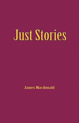 Kartonierter Einband Just Stories von James Macdonald