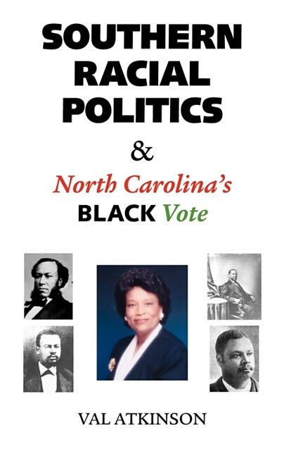 Southern Racial Politics & North Carolina's Black Vote