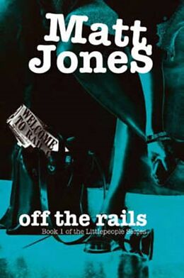 Couverture cartonnée Off the Rails de Matt Jones