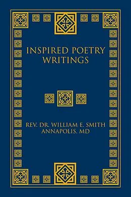 E-Book (epub) Inspired Poetry Writings von Rev. William E. Smith