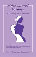 E-Book (epub) Phenomenal Beauty von Tanya Michelle Hutchison