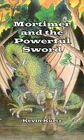 E-Book (epub) Mortimer and the Powerful Sword von Kevin Kurtz