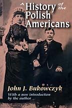 Kartonierter Einband A History of the Polish Americans von John J Bukowczyk
