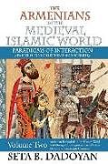 Livre Relié The Armenians in the Medieval Islamic World de Seta B. Dadoyan