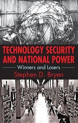 Livre Relié Technology Security and National Power de Stephen D. Bryen