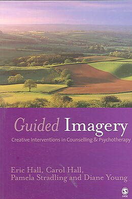 Kartonierter Einband Guided Imagery von Eric Hall, Carol Hall, Pamela Stradling