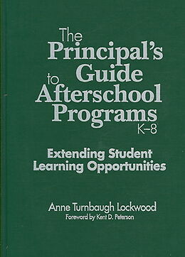Livre Relié The Principal's Guide to Afterschool Programs, K-8 de Anne Turnbaugh Lockwood