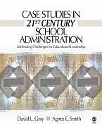 Couverture cartonnée Case Studies in 21st Century School Administration de David L. Gray, Agnes E. Smith