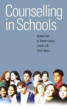 E-Book (pdf) Counselling in Schools von Robert Bor, Jo Ebner-Landy, Sheila Gill