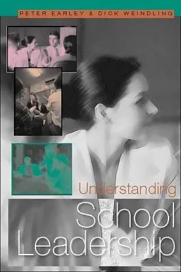E-Book (pdf) Understanding School Leadership von Peter Earley, Dick Weindling