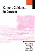 E-Book (pdf) Careers Guidance in Context von William P Gothard, Philip Mignot, Marcus Offer