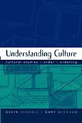 PDF Understanding Culture von Gavin Kendall, Gary M Wickham