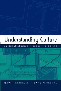 PDF Understanding Culture von Gavin Kendall, Gary M Wickham